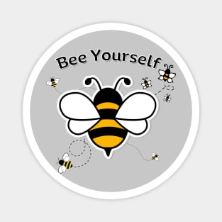 Be Yourself: Unleash Your Inner Buzz with Our Bee-Inspired T-Shirt Collection! Magnet